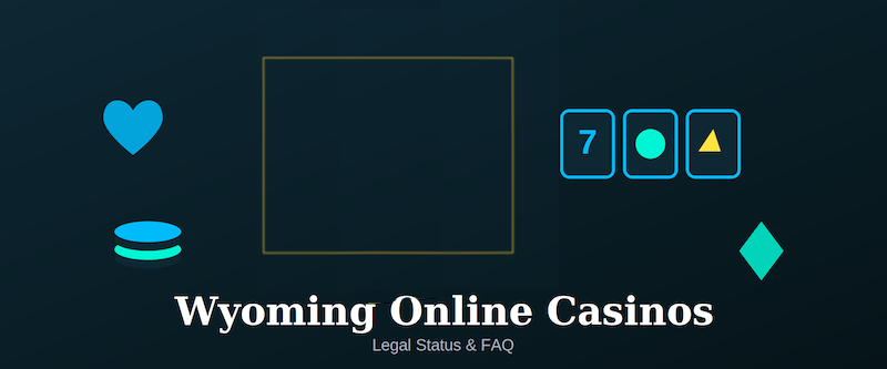 Wyoming Online Casinos